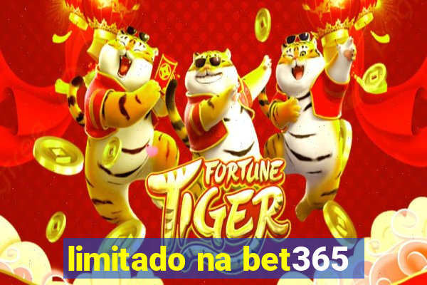 limitado na bet365